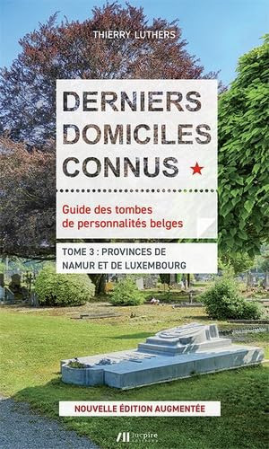 [OCC002522] Derniers domiciles connus Provinces de Namur et Luxembourg - Thierry Luthers (Grand format) - Livre d'occasion