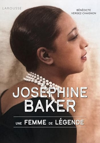 Joséphine Baker Une femme de légende - Bénédicte Vergez-Chaignon (Grand format) - Livre d'occasion