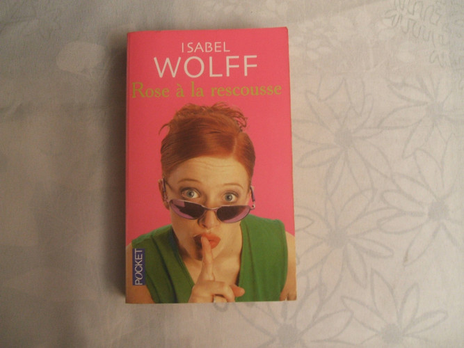 Rose à la rescousse - Isabel Wolff (Poche) - Livre d'occasion