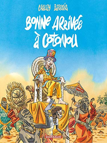 [OCC002596] Bonne arrivée à Cotonou - Chauzy, Jean-Christophe Chauzy, Anne Barrois - Livre d'occasion