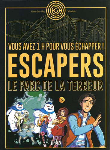 Escapers Le parc de la terreur - Jérôme Eho, Meg - Livre d'occasion