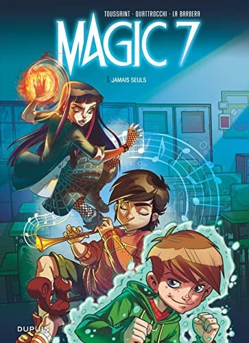 Magic 7 - Tome 1 - Jamais seuls - Kid Toussaint - Livre d'occasion