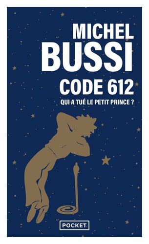 Code 612 Qui a tué le Petit Prince ? - Michel Bussi (Poche) - Livre d'occasion