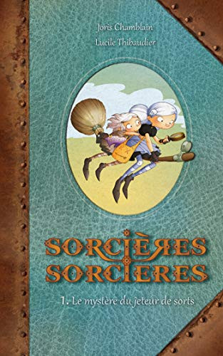 Sorcières sorcières Tome 1 : Le mystère du jeteur de sorts - Joris Chamblain (Grand format) - Livre d'occasion