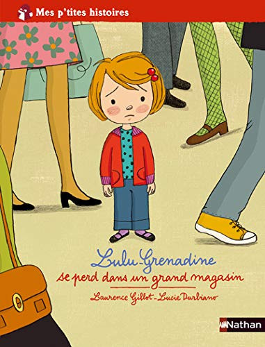 Lulu-Grenadine se perd dans un grand magasin - Laurence Gillot, Lucie Durbiano - Livre d'occasion