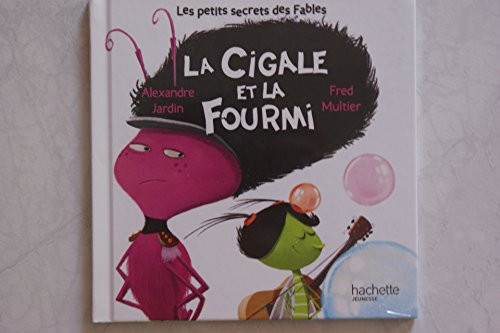 La cigale et la fourmi - Alexandre Jardin - Livre d'occasion