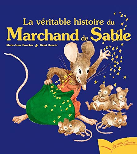 La véritable histoire du Marchand de Sable - Marie-Anne Boucher, Rémi Hamoir - Livre d'occasion