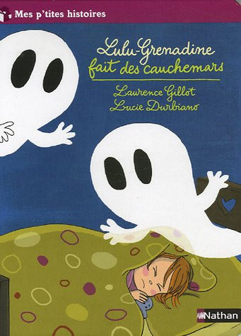 Lulu-Grenadine fait des cauchemars - Laurence Gillot, Lucie Durbiano - Livre d'occasion
