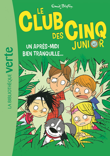 Le Club des Cinq Junior, Tome 01 - Un après-midi bien tranqu