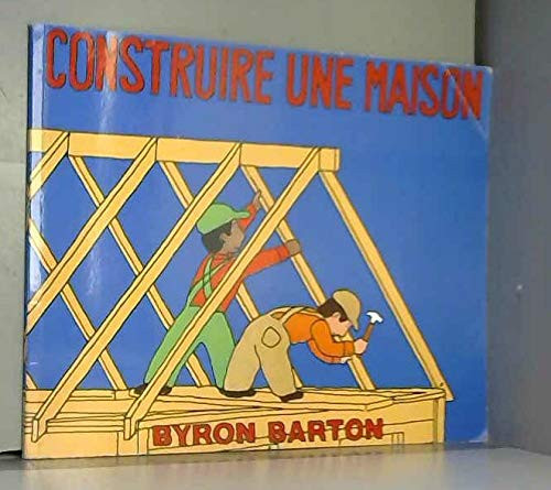 Construire une maison - Byron Barton - Livre d'occasion