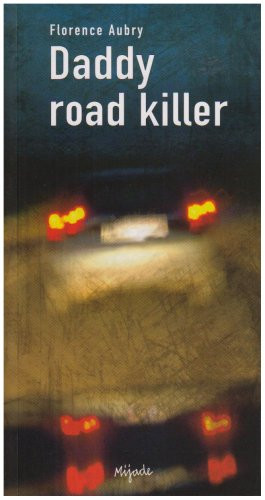 Daddy road killer roman - Florence Aubry - Livre d'occasion