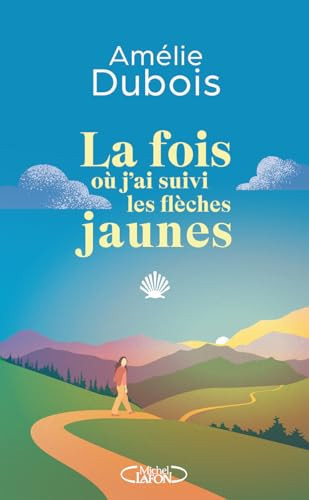 La fois où j'ai suivi les flèches jaunes - Amélie Dubois (Grand format) - Livre d'occasion