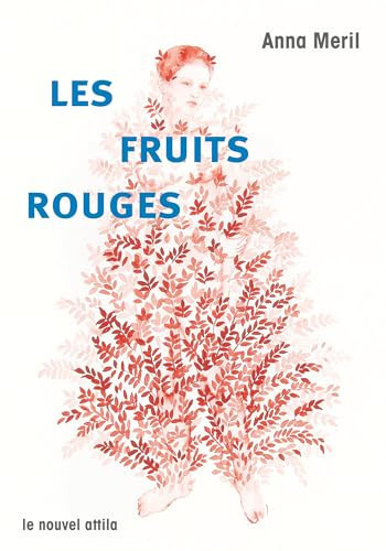 Les Fruits rouges - Meril, Anna (Grand format) - Livre d'occasion