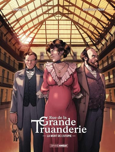 Rue de la grande truanderie - vol. 02/2: La mort de l'utopie - Livre d'occasion