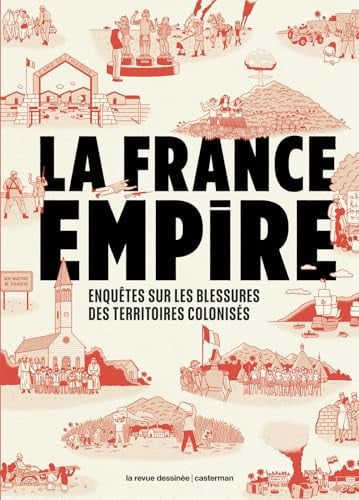 La France Empire: Enquêtes sur les blessures des territoires colonisés - Unknown Author - Livre d'occasion