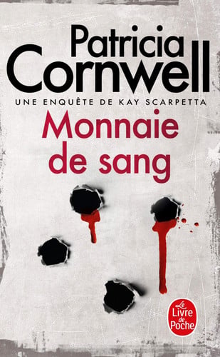 Monnaie de sang Une enquête de Kay Scarpetta - Patricia Cornwell (Poche) - Livre d'occasion