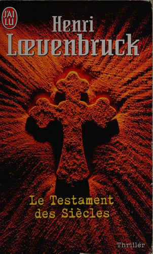 Le testament des siècles - Henri Loevenbruck (Poche) - Livre d'occasion