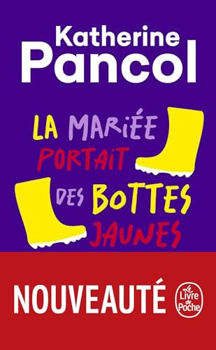La mariée portait des bottes jaunes - Katherine Pancol (Poche) - Livre d'occasion