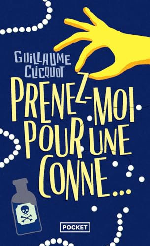 Prenez-moi pour une conne... - Guillaume Clicquot (Poche) - Livre d'occasion