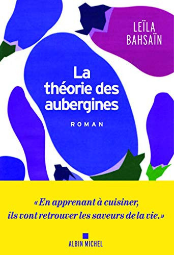 La théorie des aubergines roman - Leïla Bahsaïn (Grand format) - Livre d'occasion