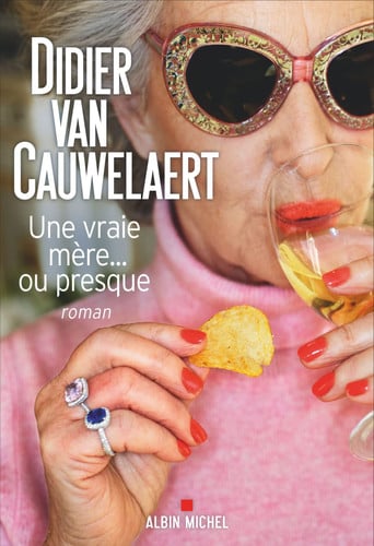 Une vraie mère... ou presque roman - Didier van Cauwelaert (Grand format) - Livre d'occasion
