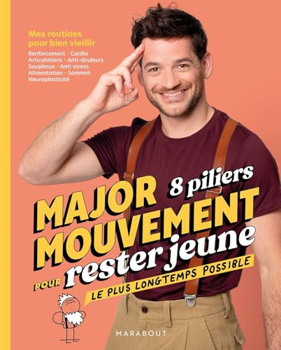 Major Mouvement 8 piliers pour rester jeune le plus longtemps possible - Major Mouvement (Grand format) - Livre d'occasion