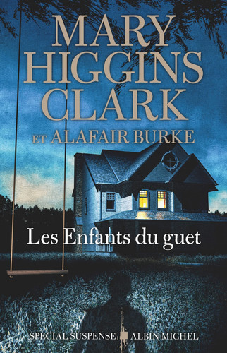 Les enfants du guet - Mary Higgins Clark, Alafair Burke (Grand format) - Livre d'occasion