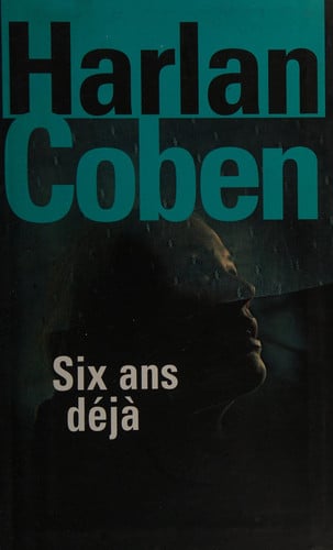 Six ans déjà - Harlan Coben (Grand format) - Livre d'occasion
