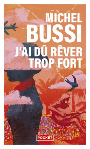 J'ai dû rêver trop fort - Michel Bussi (Poche) - Livre d'occasion