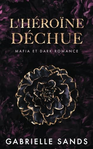 L'Héroïne déchue: Mafia et Dark Romance (The Fallen) (French Edition) - Sands, Gabrielle (Grand format) - Livre d'occasion