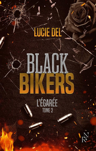 Black Bikers - Tome 2 L'égarée (2) - Del, Lucie (Grand format) - Livre d'occasion