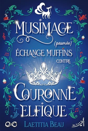 Musimage (paumée) échange muffins contre couronne elfique - Laetitia Beau (Grand format) - Livre d'occasion