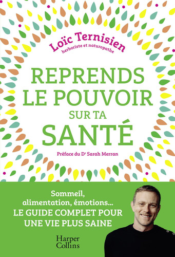 Reprends le pouvoir sur ta santé ! - Loïc Ternisien (Grand format) - Livre d'occasion