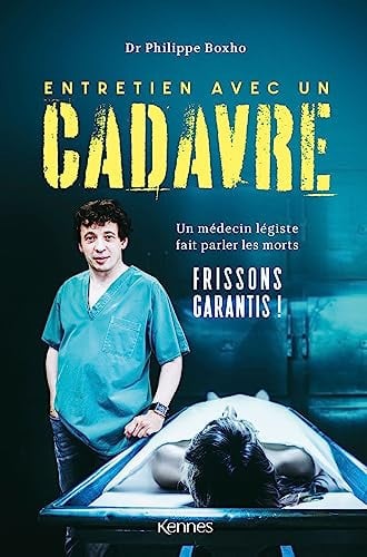 Entretien avec un cadavre Un médecin légiste fait parler les morts - Philippe Boxho (Grand format) - Livre d'occasion