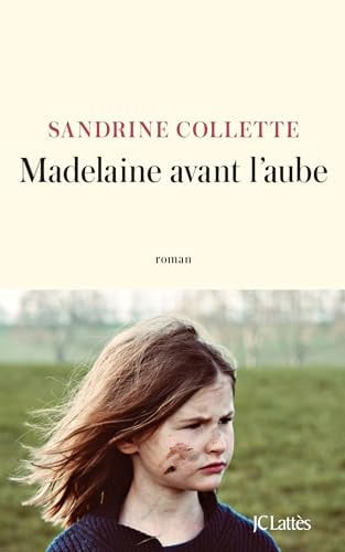 Madelaine avant l'aube roman - Sandrine Collette (Grand format) - Livre d'occasion