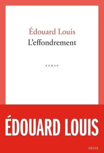 L'effondrement roman - Édouard Louis (Grand format) - Livre d'occasion
