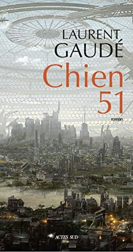 Chien 51 roman - Laurent Gaudé (Grand format) - Livre d'occasion