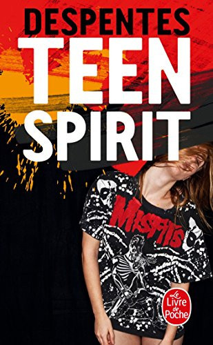 Teen spirit roman - Virginie Despentes (Poche) - Livre d'occasion