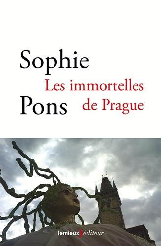 Les immortelles de Prague - Sophie Pons (Grand format) - Livre d'occasion