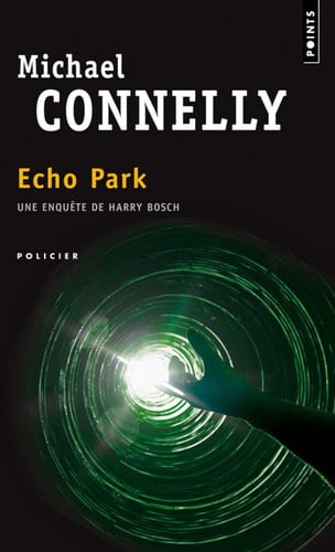 Echo Park Une enquête de l'inspecteur Bosch - Michael Connelly (Poche) - Livre d'occasion