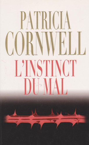 [OCC003354] L'instinct du mal : une enquête de Kay Scarpetta - Patricia Daniels Cornwell (Grand format) - Livre d'occasion