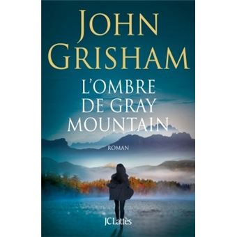 L'ombre de Gray Mountain roman - John Grisham (Grand format) - Livre d'occasion