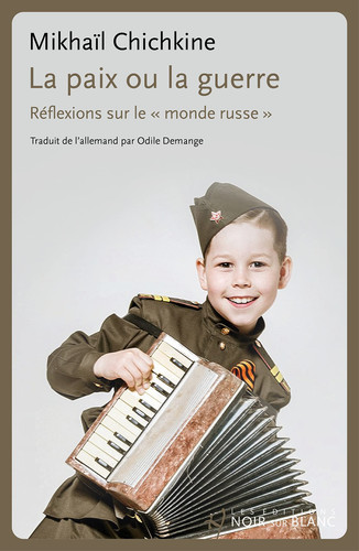 La paix ou la guerre réflexions sur le "monde russe" - Mikhaïl Chichkine (Grand format) - Livre d'occasion