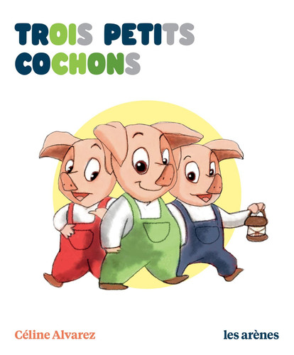 Trois petits cochons - Céline Alvarez (Poche) - Livre d'occasion