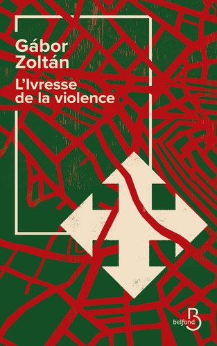 L'ivresse de la violence - Gábor Zoltán (Grand format) - Livre d'occasion