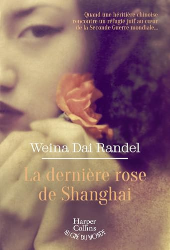 La dernière rose de Shanghai - Weina Dai Randel (Grand format) - Livre d'occasion