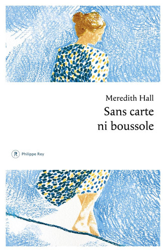 Sans carte ni boussole - Mémoires - Meredith Hall (Grand format) - Livre d'occasion