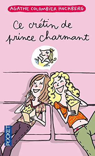 Ce crétin de prince charmant - Agathe Hochberg (Poche) - Livre d'occasion