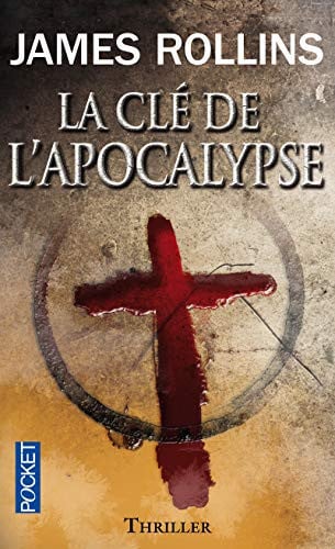 La clé de l'apocalypse - James Rollins (Poche) - Livre d'occasion