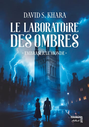 Le laboratoire des ombres: Embraser le monde - Khara, David S. (Grand format) - Livre d'occasion